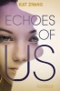 Echoes of Us (Paperback) - Kat Zhang Photo