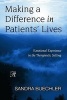 Making a Difference in Patients' Lives - Emotional Experience in the Therapeutic Setting (Paperback) - Sandra Buechler Photo