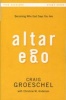 Altar Ego Study Guide - Becoming Who God Says You are (Paperback, Study Guide) - Craig Groeschel Photo