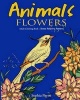 Animals Flowers - Adult Coloring Book Stress Relieving Patterns (Paperback) - Sophia Payne Photo