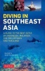 Diving in Southeast Asia - A Guide to the Best Sites in Indonesia, Malaysia, the Philippines and Thailand (Paperback) - Sarah Ann Wormald Photo