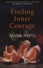 Finding Inner Courage (Paperback) - Mark Nepo Photo