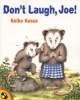 Don't Laugh, Joe! (Paperback) - Keiko Kasza Photo