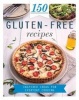 150 Gluten-Free Recipes - Inspired Ideas for Everyday Cooking (Hardcover) -  Photo