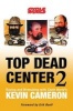 Top Dead Center 2 - Racing and Wrenching with Cycle World's  (Paperback) - Kevin Cameron Photo