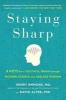 Staying Sharp - 9 Keys for a Youthful Brain Through Modern Science and Ageless Wisdom (Hardcover) - Henry Emmons M D Photo