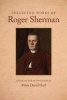 Collected Works of Roger Sherman (Paperback) - Mark David Hall Photo