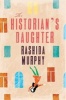 The Historian's Daughter (Paperback) - Rashida Murphy Photo