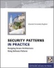 Security Patterns in Practice - Designing Secure Architectures Using Software Patterns (Hardcover) - Eduardo Fernandez Buglioni Photo