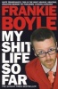 My Shit Life So Far (Paperback) - Frankie Boyle Photo