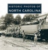 Historic Photos of North Carolina (Hardcover) - Wade Dudley Photo