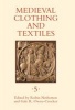 Medieval Clothing and Textiles, v. 5 (Hardcover) - Robin Netherton Photo