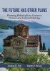 The Future Has Other Plans - Planning Holistically to Conserve Natural and Cultural Heritage (Paperback) - Jon Kohl Photo