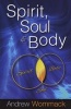 Spirit, Soul & Body (Paperback) - Andrew Wommack Photo