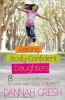 Raising Body-Confident Daughters - 8 Conversations to Have with Your Tween (Paperback) - Dannah Gresh Photo