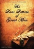 The Love Letters of Great Men - the Most Comprehensive Collection Available (Hardcover) - Prince Albert Photo