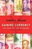 Gaining Currency - The Rise of the Renminbi (Hardcover) - Eswar S Prasad Photo