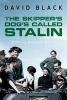 The Skipper's Dog's Called Stalin (Paperback) - David Black Photo