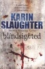 Blindsighted - (Grant County Series 1) (Paperback) - Karin Slaughter Photo