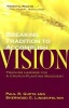 Breaking Tradition to Accomplish Vision - Training Leaders for a Church-Planting Movement: A Case from India (Paperback) - Paul R Gupta Photo