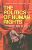 The Politics of Human Rights - The Quest for Dignity (Paperback, New title) - Steven C Poe Photo