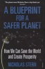 A Blueprint for a Safer Planet - How We Can Save the World and Create Prosperity (Paperback) - Nicholas Stern Photo