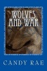 Wolves and War (Paperback) - Candy Rae Photo