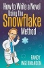 How to Write a Novel Using the Snowflake Method (Paperback) - Randy Ingermanson Photo