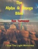 The Alpha & Omega Bible - New Testament (Paperback) - I Saw the Light Ministries Photo