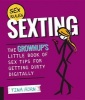 Sexting - The Grownup's Little Book of Sex Tips for Getting Dirty Digitally (Hardcover) - Tina Horn Photo