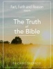 Fact, Faith and Reason #3- The Truth of the Bible (Paperback) - Chris Sherrod Photo