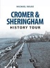 Cromer and Sheringham History Tour (Paperback) - Michael Rouse Photo