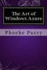 The Art of Windows Azure (Paperback) - Phoebe Parry Photo