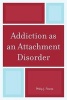 Addiction as an Attachment Disorder (Paperback) - Philip J Flores Photo