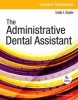 Student Workbook for the Administrative Dental Assistant (Paperback, 4th) - Linda J Gaylor Photo