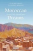 Moroccan Dreams - Recreating Oriental Myth and Colonial Legacy (Hardcover) - Claudio Minca Photo