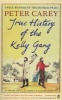 True History of the Kelly Gang (Paperback, Main) - Peter Carey Photo