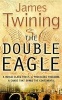 The Double Eagle (Paperback) - James Twining Photo