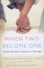 When Two Become One - Enhancing Sexual Intimacy in Marriage (Paperback) - Christopher McCluskey Photo