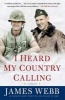 I Heard My Country Calling - A Memoir (Paperback) - James Webb Photo