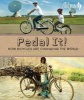 Pedal It! - How Bicycles Are Changing the World (Paperback) - Michelle Mulder Photo