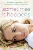 Sometimes It Happens (Paperback) - Lauren Barnholdt Photo