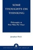 Some Thoughts on Thinking - Philosophy at Five Miles Per Hour (Paperback) - Jonathan Finch Photo