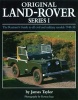 Original Land Rover Series 1 - The Restorer's Guide to Civil & Military Models 1948-58 (Hardcover) - James Taylor Photo