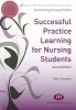 Successful Practice Learning for Nursing Students (Paperback, 2nd Revised edition) - Kath Sharples Photo