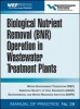 Biological Nutrient Removal (BNR) Operation in Wastewater Treatment Plants - WEF Manual of Practice No. 30 (Hardcover) - Water Environment Federation Photo