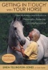 Getting in TTouch with Your Horse - how to assess and influence personality, potential, and performance (Paperback, Revised) - Linda Tellington Jones Photo