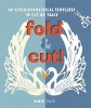 Fold & Cut! - 48 Super-Symmetrical Templates to Cut or Trace (Paperback) - Naomi Shiek Photo