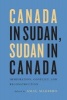 Canada in Sudan, Sudan in Canada - Immigration, Conflict, and Reconstruction (Paperback) - Amal Madibbo Photo