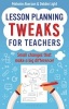 Lesson Planning Tweaks for Teachers - Small Changes That Make a Big Difference (Paperback) - Melanie Aberson Photo